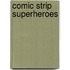 Comic Strip Superheroes