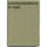 Communications in Haiti by Not Available