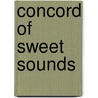 Concord of Sweet Sounds door Gerard Brender a. Brandis