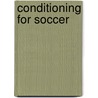 Conditioning For Soccer door Raymond Verheijen