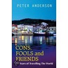 Cons, Fools And Friends door Peter Anderson