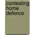 Contesting Home Defence