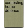 Contesting Home Defence door Penny Summerfield