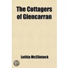 Cottagers Of Glencarran door Letitia McClintock