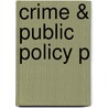 Crime & Public Policy P door Wilson