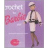 Crochet For Barbie Doll by Nicky Epstein