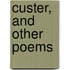 Custer, And Other Poems