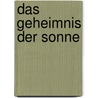 Das Geheimnis der Sonne door Vera Zingsem