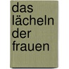 Das Lächeln der Frauen by Nicolas Barreau