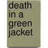 Death in a Green Jacket door James Y. Bartlett