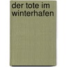 Der Tote im Winterhafen by Carlo Feber