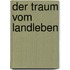 Der Traum vom Landleben