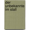 Der Unbekannte im Stall door Christian Mörken