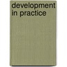 Development In Practice door Doug Porter