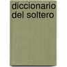 Diccionario del Soltero by Jeff Green