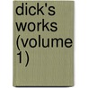 Dick's Works (Volume 1) door Thomas Dick