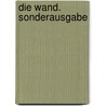 Die Wand. Sonderausgabe door Marlen Haushofer