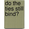 Do the Ties Still Bind? door Norman D. Levin