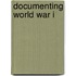 Documenting World War I