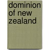 Dominion of New Zealand door Arthur Percy Douglas