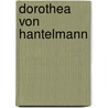 Dorothea Von Hantelmann door Not Available