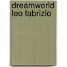 Dreamworld Leo Fabrizio door Pascal Beausse
