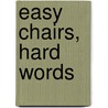 Easy Chairs, Hard Words door Douglas Wilson
