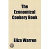 Economical Cookery Book door Eliza Warren