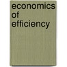 Economics Of Efficiency by Norris Arthur Brisco