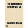 Edinburgh Review Vol Cx by General Books