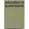 Education in Queensland door Not Available