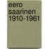 Eero Saarinen 1910-1961