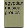 Egyptian Musical Groups door Not Available