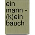 Ein Mann - (k)ein Bauch