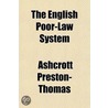 English Poor-Law System door Ashcrott Preston-Thomas