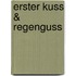 Erster Kuss & Regenguss