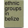 Ethnic Groups in Belize door Not Available