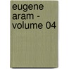 Eugene Aram - Volume 04 door Sir Edward Bulwar Lytton