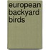 European Backyard Birds