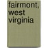 Fairmont, West Virginia