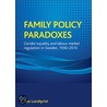 Family Policy Paradoxes door Asa Lundqvist