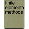 Finite Elemente Methode by Wilfried Gawehn