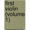 First Violin (Volume 1) door Jessie Fothergill