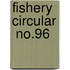 Fishery Circular  No.96