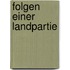 Folgen einer Landpartie