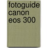 Fotoguide Canon Eos 300 door Günter Richter