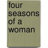 Four Seasons of a Woman by Rhodora Fielding