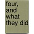 Four, And What They Did