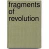 Fragments Of Revolution by Howard Lay