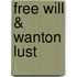 Free Will & Wanton Lust